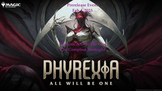 MTG Prerelease Event Feb 4 - Phyrexia All Will Be One - SOLD OUT! - The Compleat Strategist